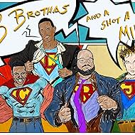 Watch Free 3 Brothas and a Shot a Milk (2021)