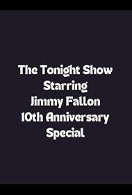 Watch Free The Tonight Show Starring Jimmy Fallon 10th Anniversary Special (2024)