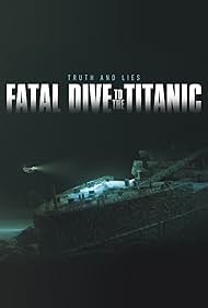 Watch Free Fatal Dive to the Titanic Truth and Lies (2024)