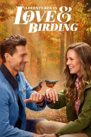 Watch Free Adventures in Love & Birding (2025)