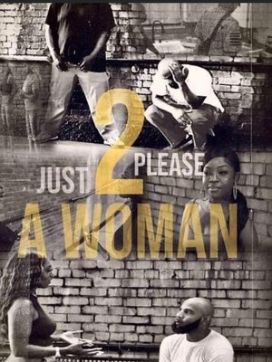 Watch Free Just 2 Please A Woman (2023)