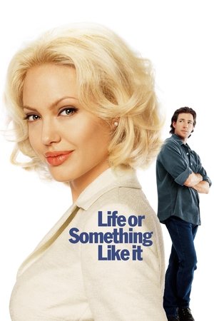 Watch Free Life or Something Like It (2002)