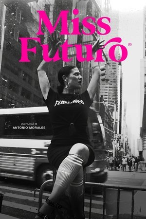 Watch Free Miss Futuro (2021)