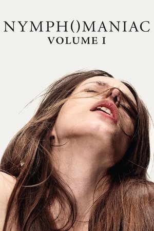 Watch Free Nymphomaniac Vol I 2013