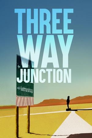 Watch Free 3 Way Junction (2017)