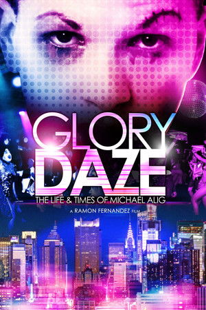 Watch Free Glory Daze: The Life and Times of Michael Alig (2015)