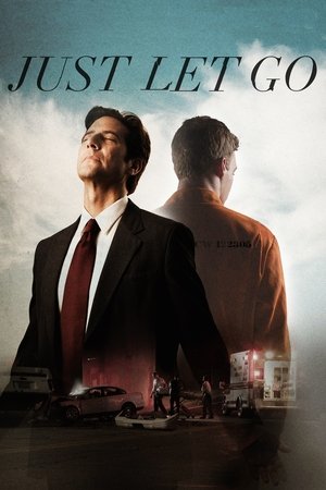 Watch Free Just Let Go (2015)