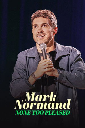 Watch Free Mark Normand: None Too Pleased (2026)