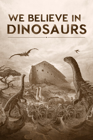 Watch Free We Believe in Dinosaurs (2019)