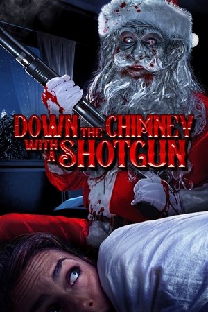 Watch Free Down the Chimney with a Shotgun (2022)