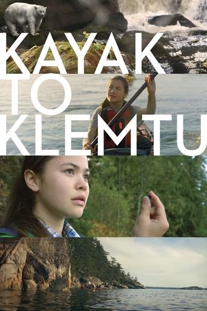 Watch Free Kayak to Klemtu (2017)