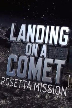 Watch Free Landing on a Comet: Rosetta Mission (2014)