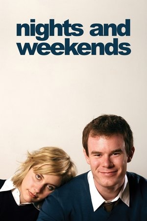 Watch Free Nights and Weekends (2008)