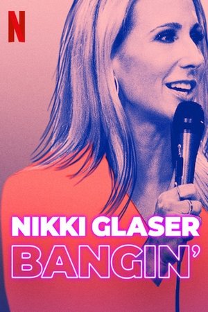 Watch Free Nikki Glaser: Bangin (2019)
