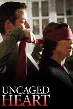 Watch Free Uncaged Heart (2007)