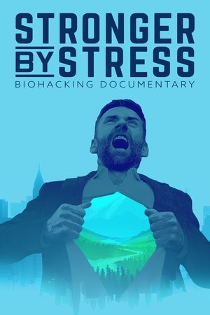 Watch Free Stronger by Stress (2022)