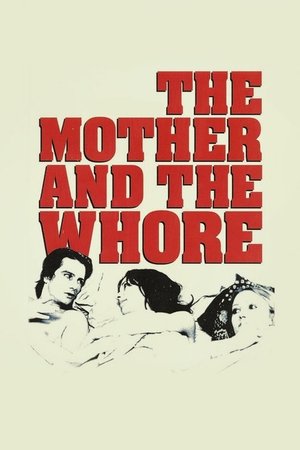 Watch Free The Mother and the Whore (1973)
