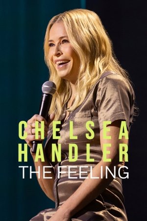 Watch Free Chelsea Handler The Feeling (2025)
