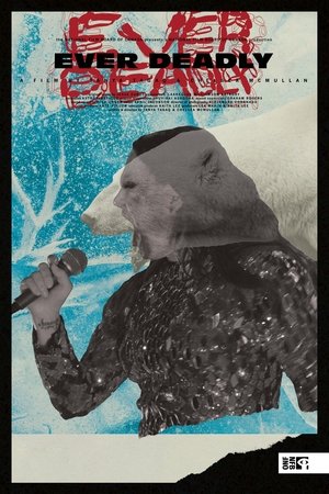 Watch Free Ever Deadly (2022)