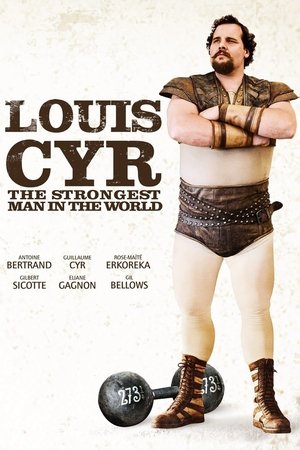 Watch Free Louis Cyr (2013)