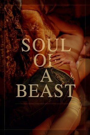 Watch Free Soul of a Beast (2021)