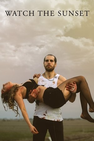 Watch Free Watch the Sunset (2017)
