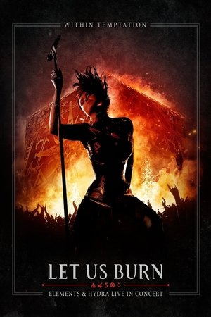 Watch Free Let Us Burn: Elements & Hydra Live in Concert (2014)