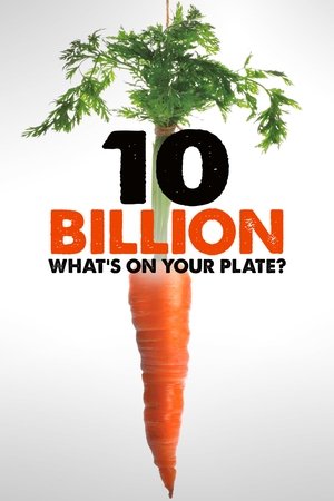 Watch Free 10 Billion Whats on your plate? (2015)
