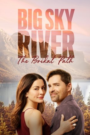 Watch Free Big Sky River The Bridal Path (2023)
