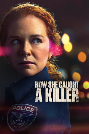 Watch Free How She Caught a Killer (2023)