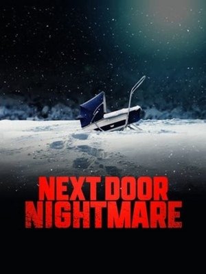 Watch Free Next Door Nightmare (2021)