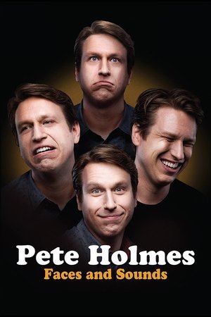 Watch Free Pete Holmes: Faces and Sounds (2016)