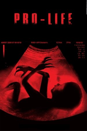 Watch Free Pro Life (2006)