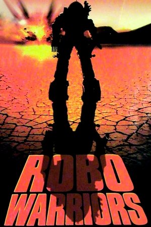 Watch Free Robo Warriors (1996)