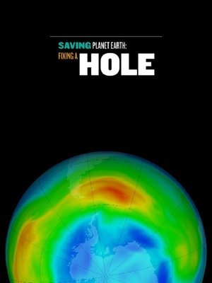 Watch Free Saving Planet Earth: Fixing a Hole (2018)