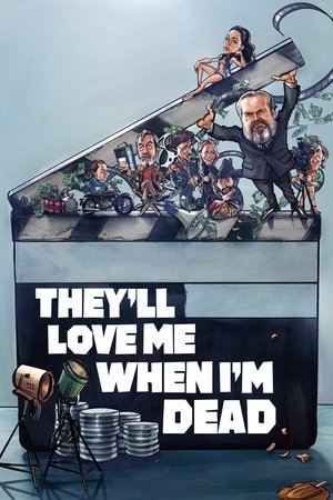 Watch Free Theyll Love Me When Im Dead (2018)