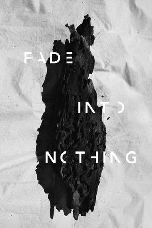 Watch Free Fade Into Nothing (2017)
