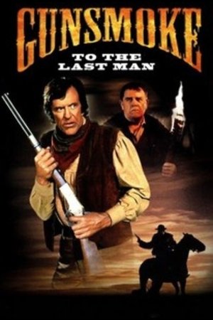 Watch Free Gunsmoke: To the Last Man (1992)