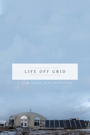 Watch Free Life off grid (2016)