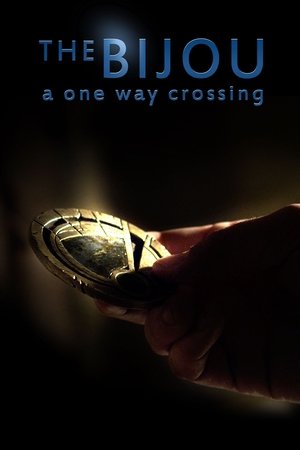Watch Free The Bijou: A One Way Crossing (2014)