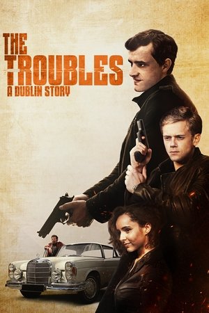 Watch Free The Troubles A Dublin Story (2022)