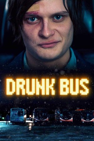 Watch Free Drunk Bus (2020)