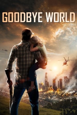 Watch Free Goodbye World (2013)