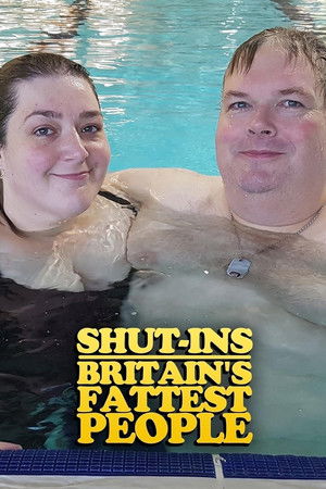 Watch Free Shutins: Britains Fattest People (2015)