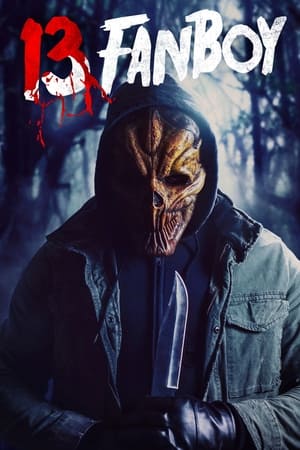 Watch Free 13 Fanboy (2021)