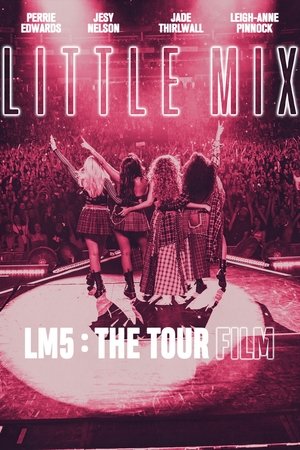Watch Free Little Mix LM5 The Tour Film (2020)