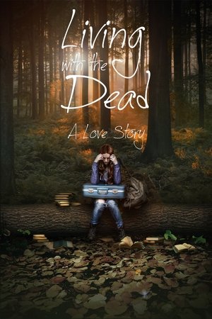Watch Free Living with the Dead (2015)