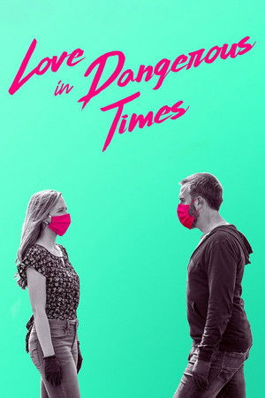Watch Free Love in Dangerous Times (2020)