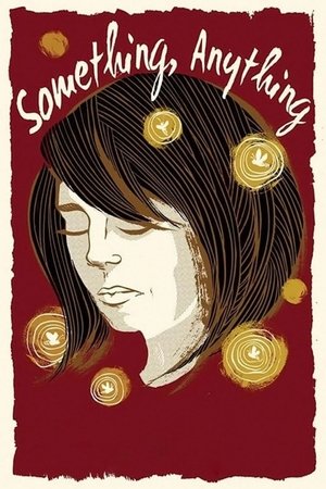 Watch Free Something, Anything (2014)