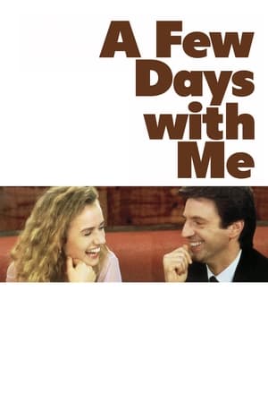 Watch Free A Few Days with Me (1988)